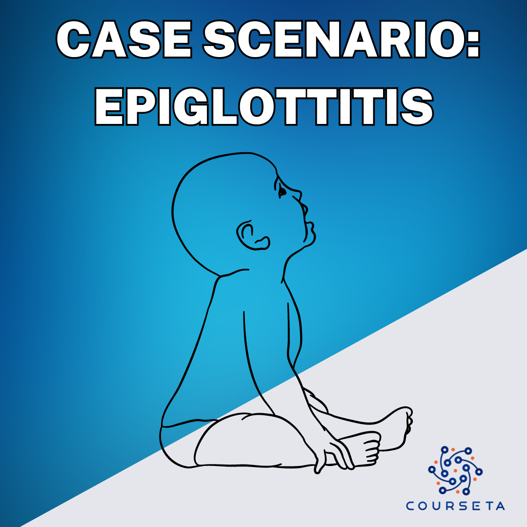 Pediatric Epiglottitis Case Scenario